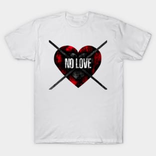 No love T-Shirt